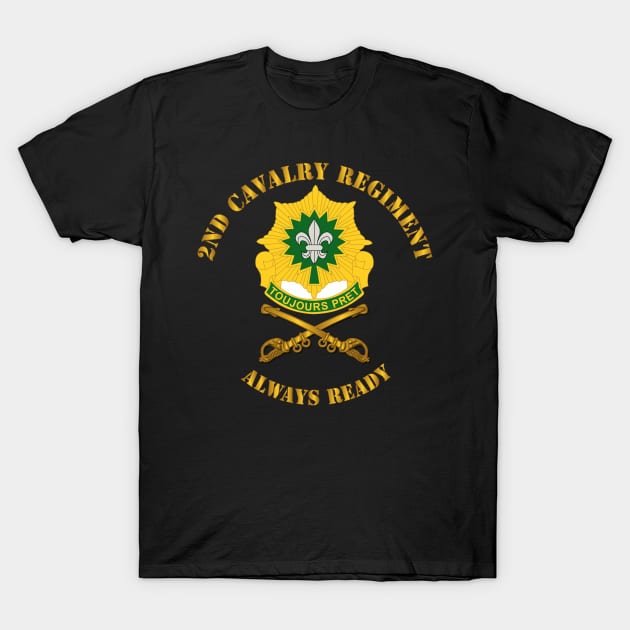 2nd Cavalry Regiment DUI - Always Ready T-Shirt by twix123844